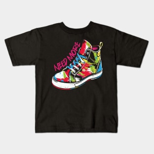 Need More Sneaker Shoes Kids T-Shirt